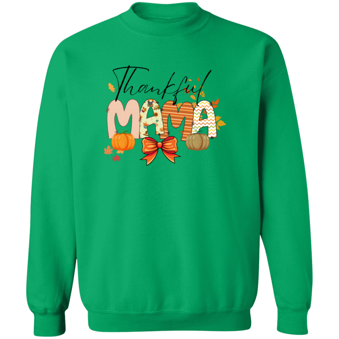 Thankful Mama T-shirt | Sweatshirt  | Hoodie