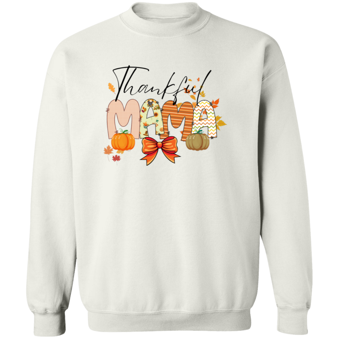 Thankful Mama T-shirt | Sweatshirt  | Hoodie